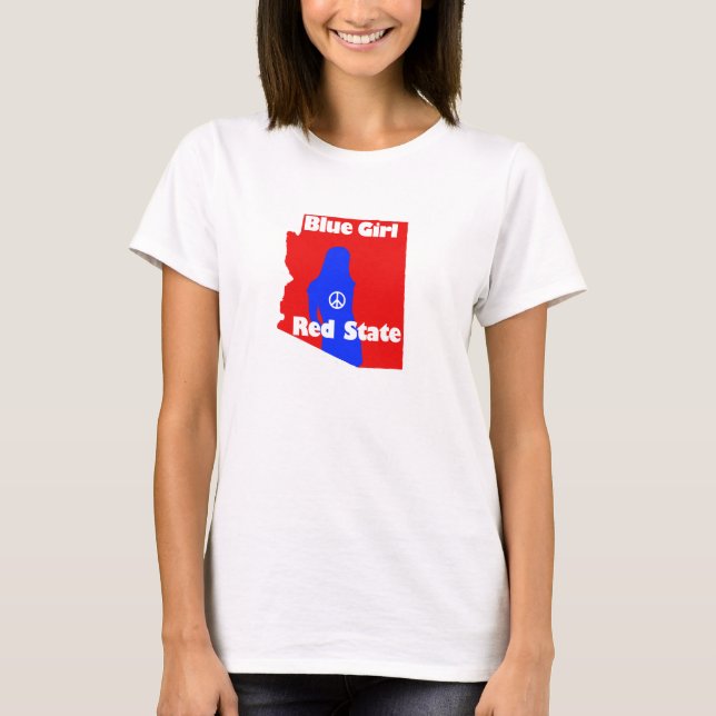 Blue Girl in a Red State - Arizona T-Shirt (Front)