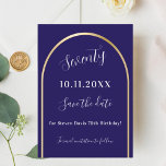 Blue gold arch birthday save the date<br><div class="desc">A Save the Date card for a 70th (or any age) birthday party.  A dark blue background,  decorated with a faux gold arch. Personalise and add a date and your name. The text: Seventy and Save the Date is written with a large trendy hand lettered style script.</div>