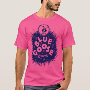 Blue Goose Records 1 T-Shirt