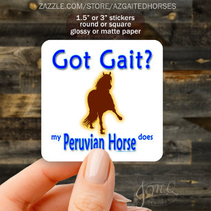 Blue Got Gait? My Peruvian Horse Does Square Sticker