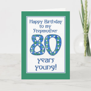 Blue, Green, White 80th Birthday for Stepmother Card