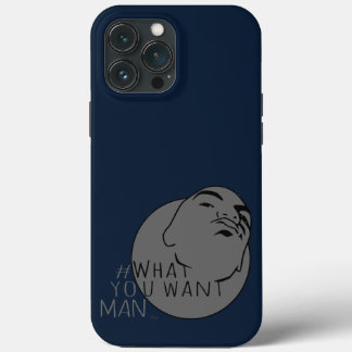 blue grey Mug Shot Hashtag Yo Man What You Want iPhone 13 Pro Max Case