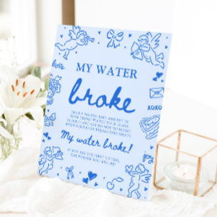 Blue Hand Drawn My Water Broke Baby Shower Game Pedestal Sign