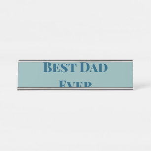 Blue happy father's day best Dad ever add text nam Desk Name Plate