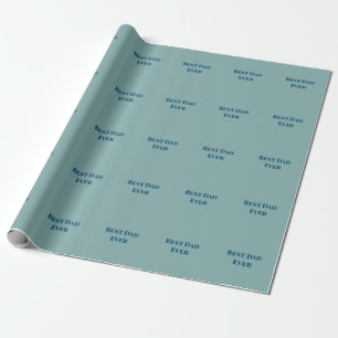 Blue happy father's day best Dad ever add text nam Wrapping Paper