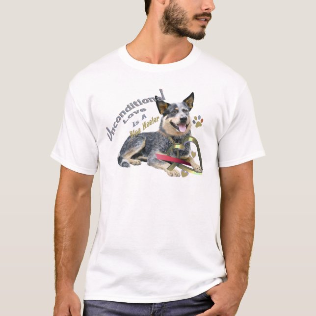 Blue Heeler Unconditional Love T-shirts (Front)