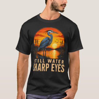 Blue Heron Still Water Sharp Eyes Sunset T-Shirt