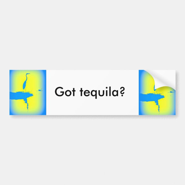 blue heron sunrise "got tequila?" bumper sticker (Front)