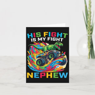 Blue His Fight Is My Fight Autism Nephew T Rex Mon Card