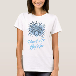 Blue HUMID AIR BIG HAIR Summer Humour Messy Hair T-Shirt