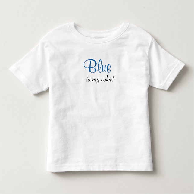 Blue Is My Colour Quote Toddler T-Shirt (Front)