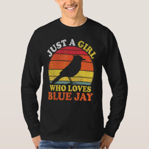 Blue Jay Bird Vintage Just A Girl Who Loves Blue J T-Shirt