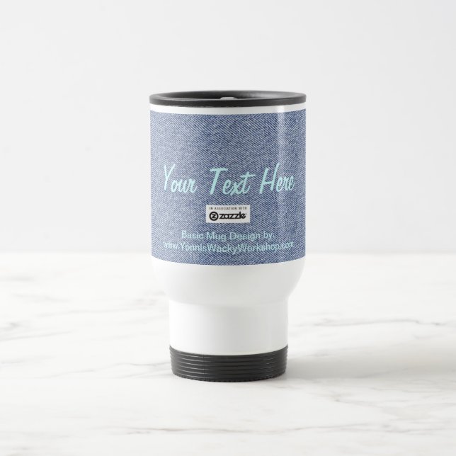 Blue Jean Material, Your Text Here Travel Mug (Center)