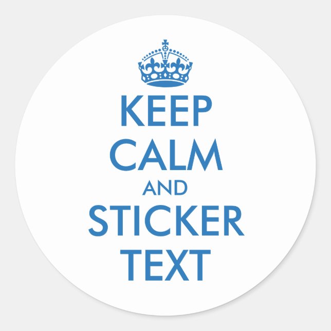 Blue keep calm and your text round stickers (Front)
