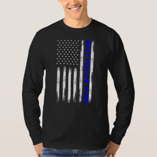 Blue Line Best Police Ever With American Flag On B T-Shirt