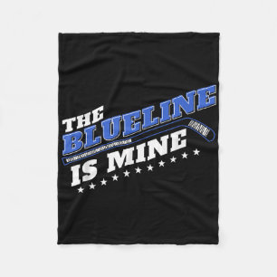 Blue Line Is Mine Ice Hockey Defenseman Design Ide Fleece Blanket