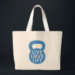 Blue "Live Love Lift!" Large Tote Bag<br><div class="desc">Mantra for every girl -- "Live,  Love,  Lift!"</div>