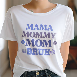 Blue Mama Mummy Mum Bruh Funny Quote T-Shirt