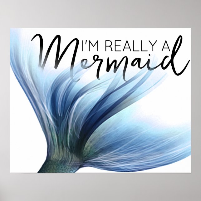 Blue Mermaid Tail | I'm Really a Mermaid Saying Poster (Front)