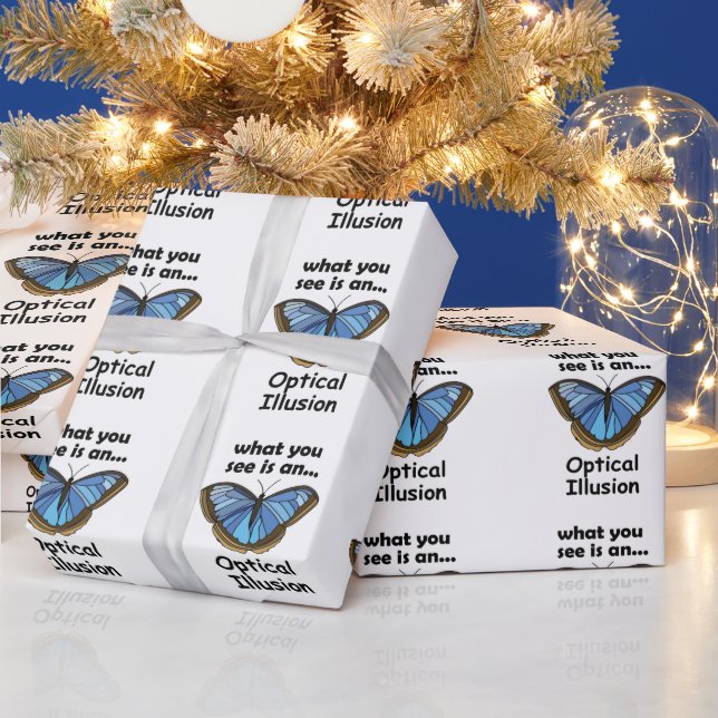 Blue Morpho Butterfly Optical Illusion Funny Quote Wrapping Paper (Holidays)