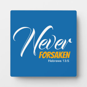 Blue NEVER FORSAKEN Christian Plaque