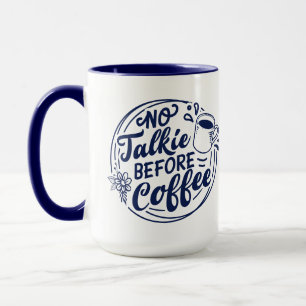 Blue No Talking Before Coffee Mug
