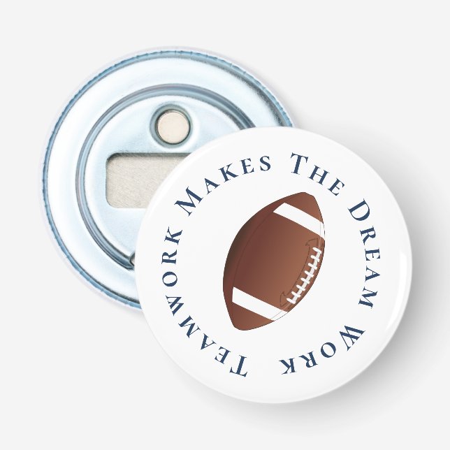 Blue on White Teamwork Makes The Dream Work Bottle Opener (Front)