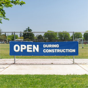 Blue Open During Construction Banner
