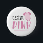 Blue or Pink Baby Gender Reveal | Team Pink 6 Cm Round Badge<br><div class="desc">Team Blue or Team Pink?</div>