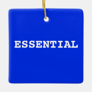 BLUE Ornament That Says Essential