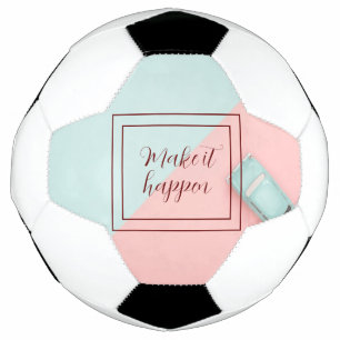 Blue Pink Make It Happen Soccer Ball