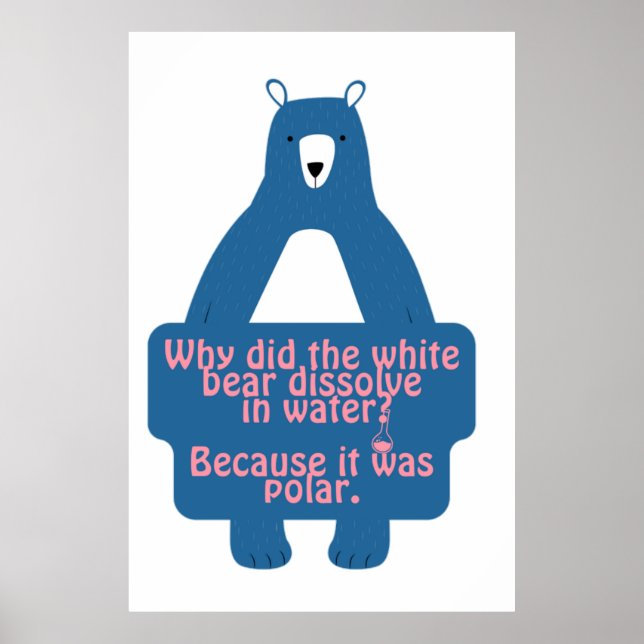 Blue Polar Bear Funny Chemistry Joke  Poster (Front)