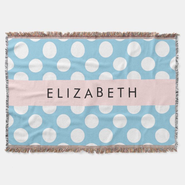Blue Polka Dots, Polka Dot Pattern, Your Name Throw Blanket (Front)