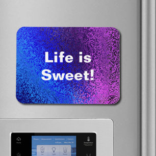 Blue & Purple Shiny Abstract Life is Sweet Magnet
