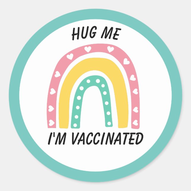 Blue Rainbow Hug Me I'm Vaccinated Button Classic Round Sticker (Front)