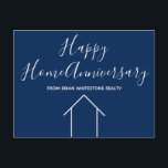 Blue Real Estate Company Custom House Marketing Postcard<br><div class="desc">This sleek blue and white Happy Home Anniversary postcard is custom made with your realty company name. These classy typography cards are perfect to send to past homebuyers and remind them to refer friends and family who are looking to buy or sell their home. Real estate business marketing means reaching...</div>