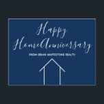 Blue Real Estate Company Custom House Marketing Postcard<br><div class="desc">This sleek blue and white Happy Home Anniversary postcard is custom made with your realty company name. These classy typography cards are perfect to send to past homebuyers and remind them to refer friends and family who are looking to buy or sell their home. Real estate business marketing means reaching...</div>