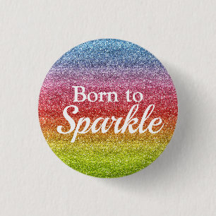 Blue Red Yellow Glitter Born to Sparkle Luxury 3 Cm Round Badge