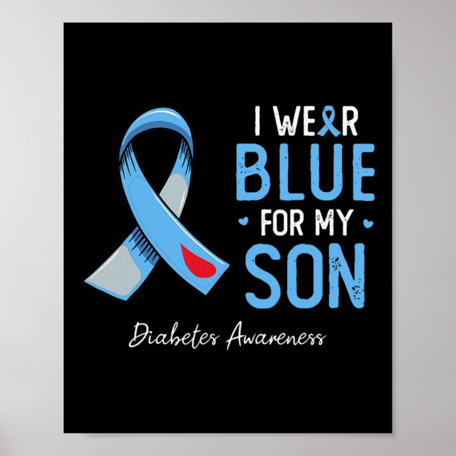 Blue ribbon I wear grey blue for my son diabetes a Poster (Front)