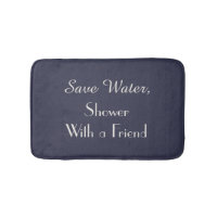 Blue Save Water Shower With Friend Funny