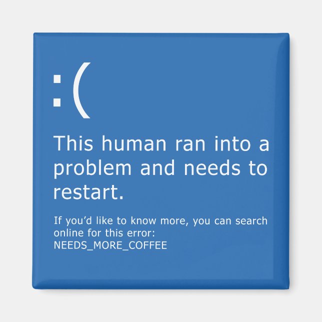 Blue Screen of Death - Coffee Error Magnet (Front)