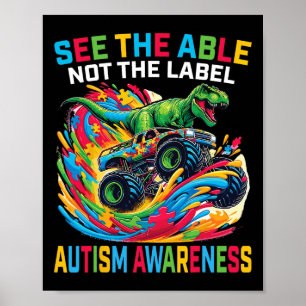 Blue See The Able Not The Label Autism T Rex Truck Poster