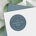 Blue Slate Family Name Return Address Modern Classic Round Sticker<br><div class="desc">Blue Slate Family Name Return Address Classic Round Sticker features your family last name and address in white against a blue slate colour. Check out the matching wedding items here https://www.zazzle.com/collections/sage_layered_geometric_blue_slate_wedding-119021046856867346 Personalise it by replacing the placeholder text. For more options such as to change the font, it's size and spacing...</div>