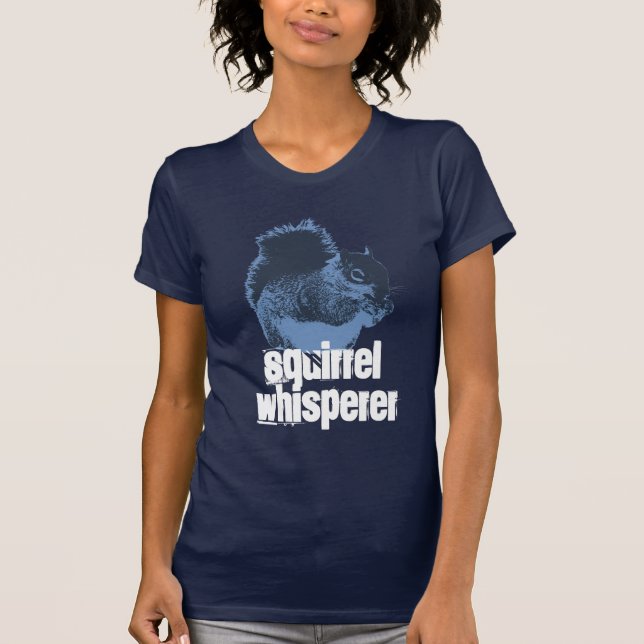 Blue Squirrel Whisperer T-Shirt (Front)
