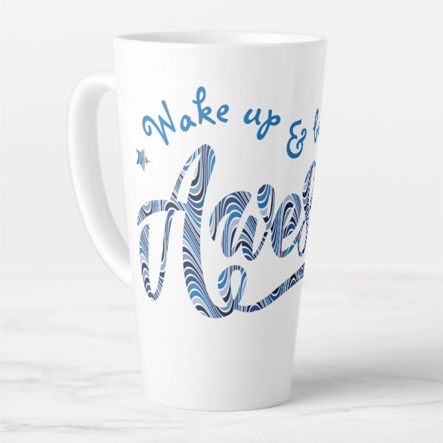 Blue Striped "Wake up & be Awesome" Motivational Latte Mug (Left Angle)