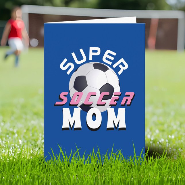 Blue Super Soccer Mum Football Sport Mother`s Day  Card (Creator Uploaded)