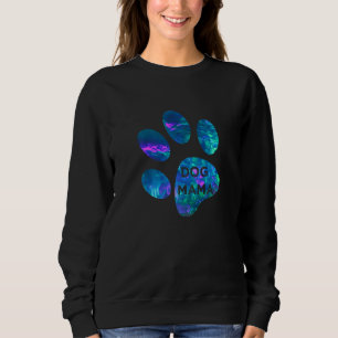 Blue teal purple Dog mama and paw print dogs mothe Sweatshirt