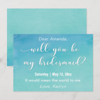 Blue & Teal Watercolor Will You Be My Bridesmaid?