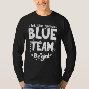 Blue Team Let The Games Begin Field Trip Day T-Shirt