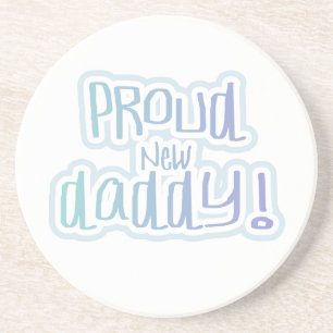 Blue Text Proud New Daddy Gifts Coaster